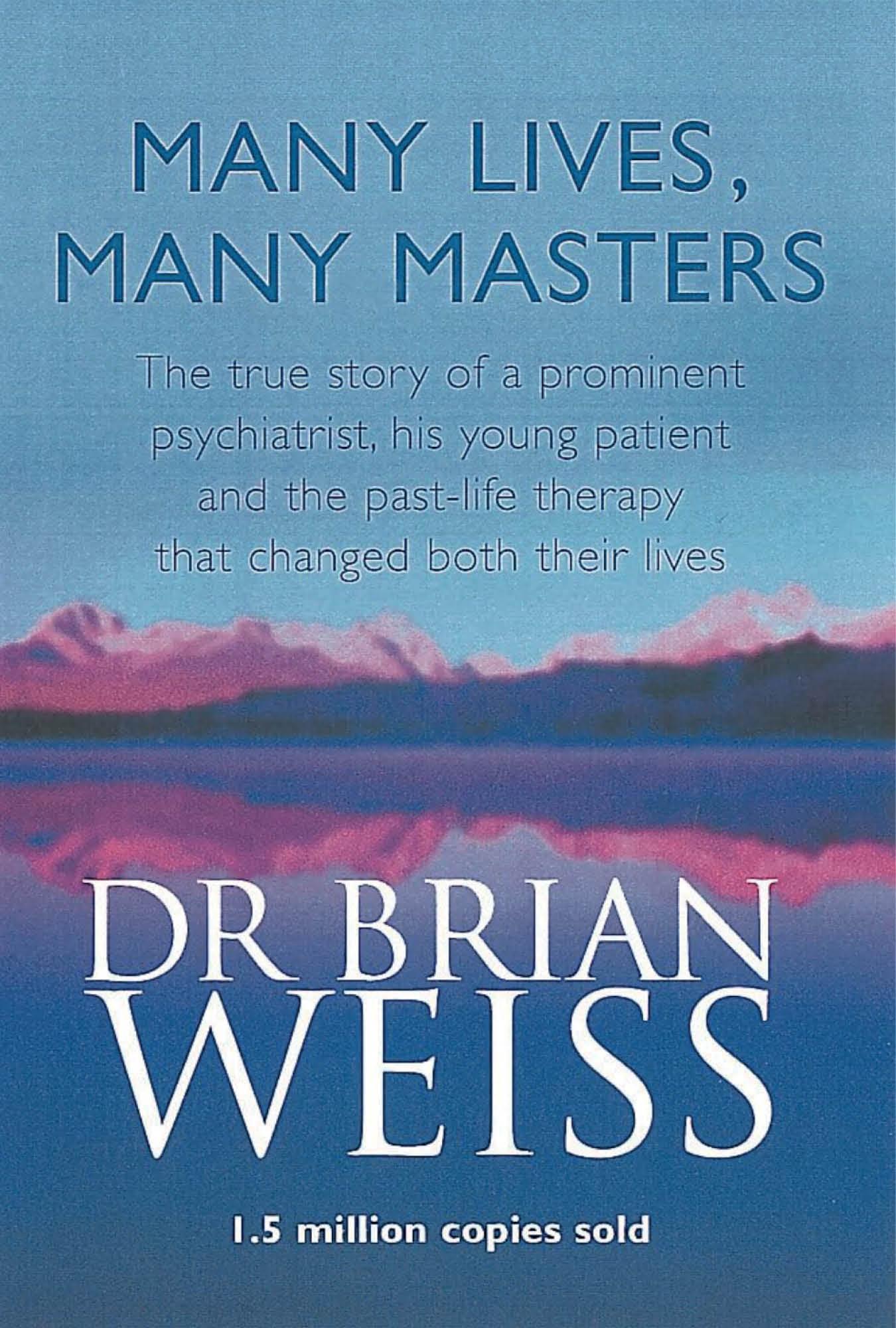 Many Lives, Many Masters by Dr. Brian Weiss